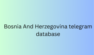 Bosnia And Herzegovina telegram database