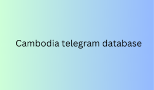 Cambodia telegram database