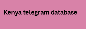Kenya telegram database